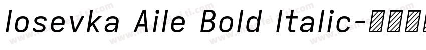 Iosevka Aile Bold Italic字体转换